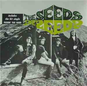 The Seeds - Pushin' Too Hard/First
