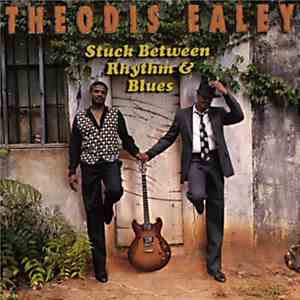 Theodis Ealey - Stuck Between Rhythm & Blues