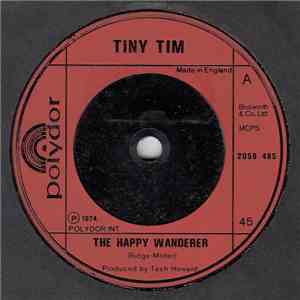 Tiny Tim - The Happy Wanderer / My Nose Always Gets In The Way