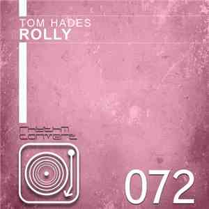 Tom Hades - Rolly