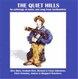 Various - The Quiet Hills: An Anthology Of Music And Song From Northumbria