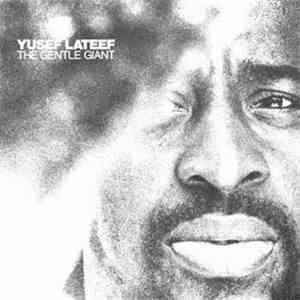 Yusef Lateef - The Gentle Giant
