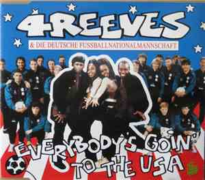 4Reeves & Die Deutsche Fussballnationalmannschaft - Everybody's Goin' To Th ...