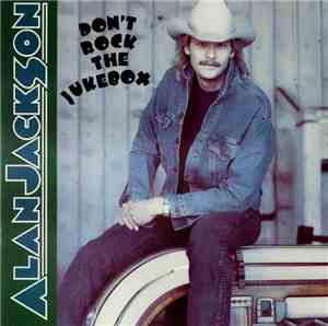 Alan Jackson - Don't Rock The Jukebox