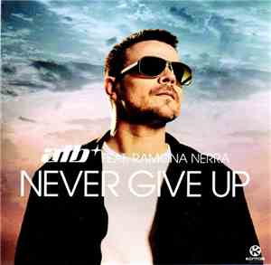 ATB Feat. Ramona Nerra - Never Give Up