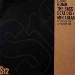Bomb The Bass - Beat Dis / Megablast