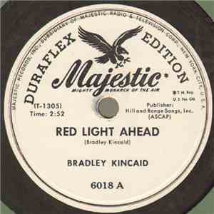 Bradley Kincaid - Red Light Ahead / The Miner's Song