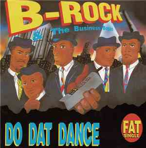 B-Rock And The Business Boyzz - Do Dat Dance