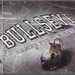 Bullseye - Armed For Tonight