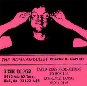 Charles Rice Goff III - The Somnambulist