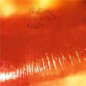 Cure, The - Kiss Me Kiss Me Kiss Me