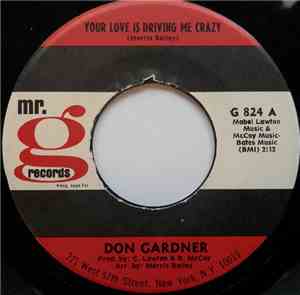 Don Gardner - Your Love Is Driving Me Crazy