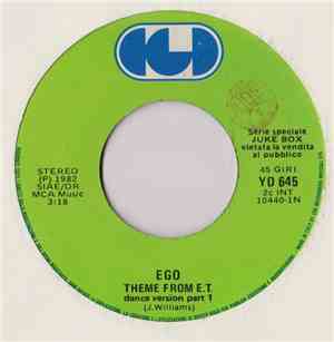 Ego / Charles Augins - Theme From E.T. (Dance Version Part.1) / Baby I Need ...