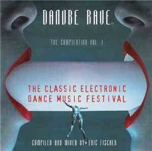 Eric Fischer - Danube Rave  - The Compilation Vol. 1