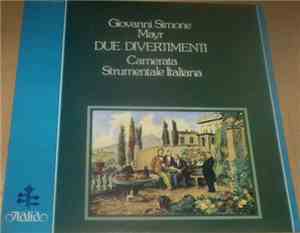 Giovanni Simone Mayr - Camerata Strumentale Italiana - Due Divertimenti