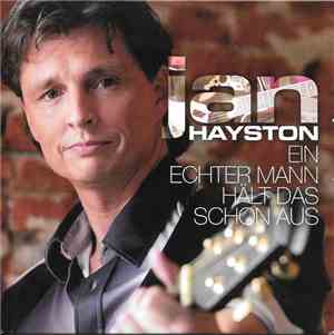 Jan Hayston - Ein Echter Mann Hält Das Schon Aus