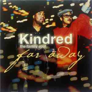 Kindred The Family Soul - Far Away