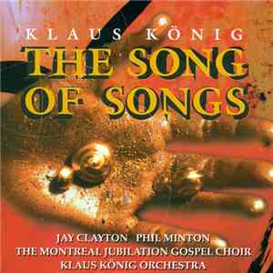 Klaus König - The Song Of Songs