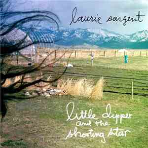 Laurie Sargent - Little Dipper And The Shooting Star