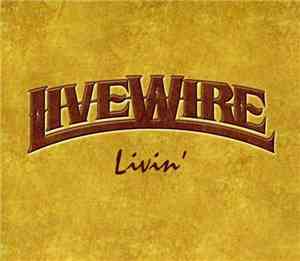LiveWire - Livin'