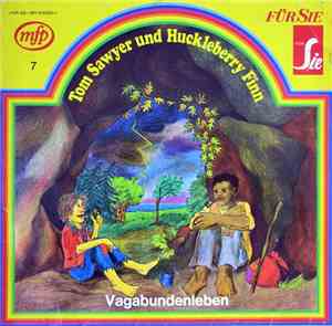 Mark Twain  - Tom Sawyer und Huckleberry Finn IV (Vagabundenleben Und Das A ...