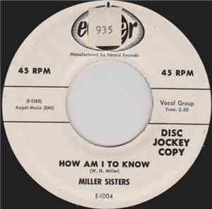 Miller Sisters  - How Am I To Know / Guess Who