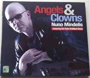 Nuno Mindelis - Angels & Clowns