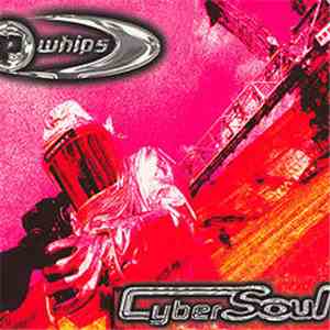 P Whips - Cyber Soul