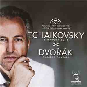 Pittsburgh Symphony Orchestra, Manfred Honeck, Tschaikowsky, Dvořák - Symph ...