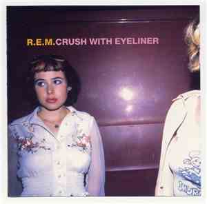 R.E.M. - Crush With Eyeliner