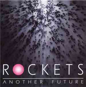 Rockets - Another Future