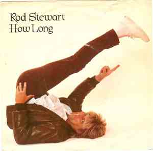 Rod Stewart - How Long
