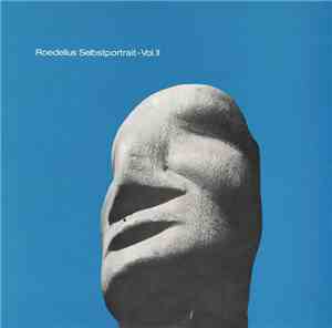 Roedelius - Selbstportrait - Vol. II