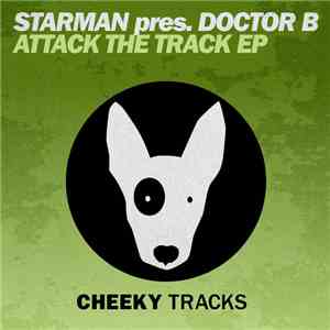 Starman Pres. Doctor B - Attack The Track EP