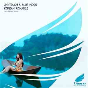 Syntouch & Blue Moon - Korean Romance