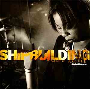 Tasmin Archer - Shipbuilding E.P.