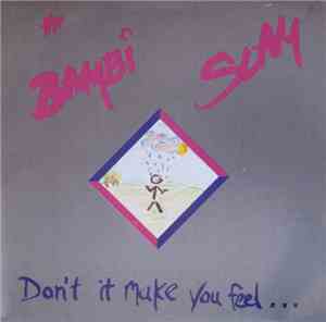 The Bambi Slam - Don't It Make You Feel...