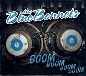 The BlueBonnets - Boom Boom Boom Boom
