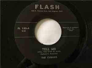 The Cubans - Tell Me/You've Been Gone So Long