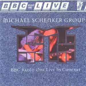 The Michael Schenker Group - BBC Radio One Live In Concert