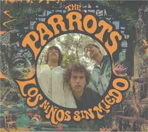The Parrots - Los Niños Sin Miedo