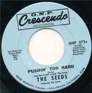 The Seeds Featuring Sky Saxon - Pushin' Too Hard