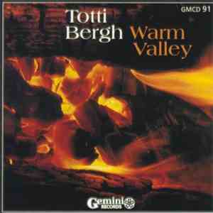 Totti Bergh - Warm Valley