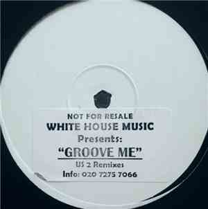 Unknown Artist - Groove Me (US 2 Remixes)