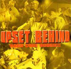 Upset Behind - Hard Core Boogie!!
