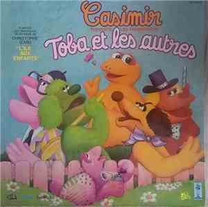 Various - Casimir Présente Les Chansons De Toba Et Les Autres