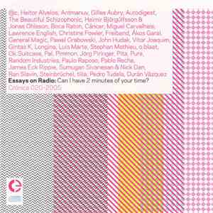 Various - Essays On Radio: Can I Have 2 Minutes Of Your Time?