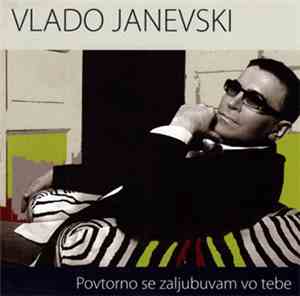 Vlado Janevski - Povtorno Se Zaljubuvam Vo Tebe