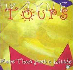Wayne Toups - More Than Just A Little