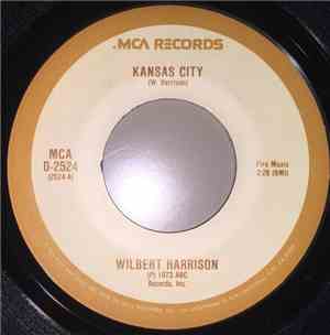 Wilbert Harrison - Kansas City / Listen, My Darling